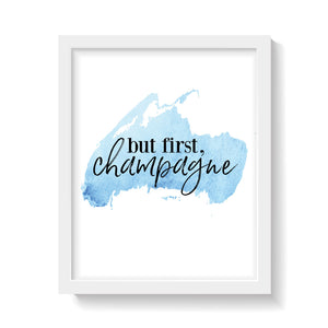 CHAMPAGNE FIRST Print