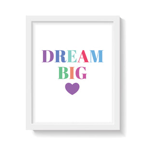 DREAM BIG Print