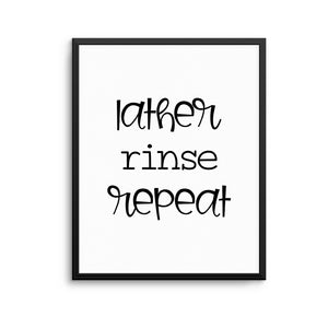 LATHER RINSE REPEAT Print