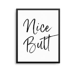 NICE BUTT Print