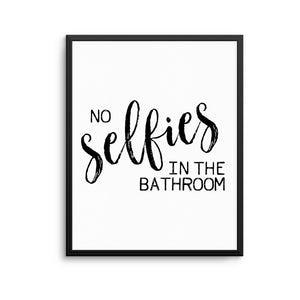 NO SELFIES Print
