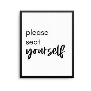 PLEASE SEAT YOURSELF Print