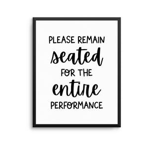 PLEASE REMAIN SEATED Print