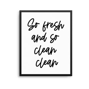 FRESH AND CLEAN CLEAN Print
