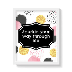 SPARKLE YOUR WAY Print