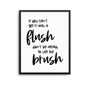 USE THE BRUSH Print